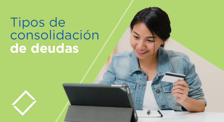 Consolidar deudas ¿cuántos tipos existen?