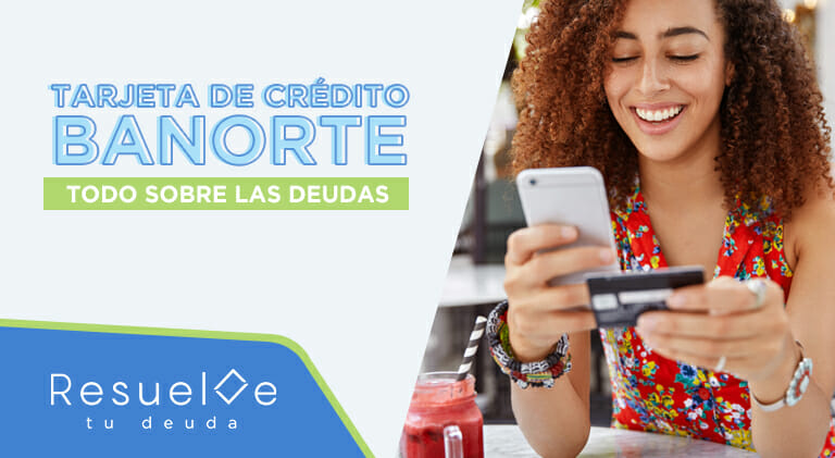 Conoce los beneficios de la tarjeta de crédito Banorte