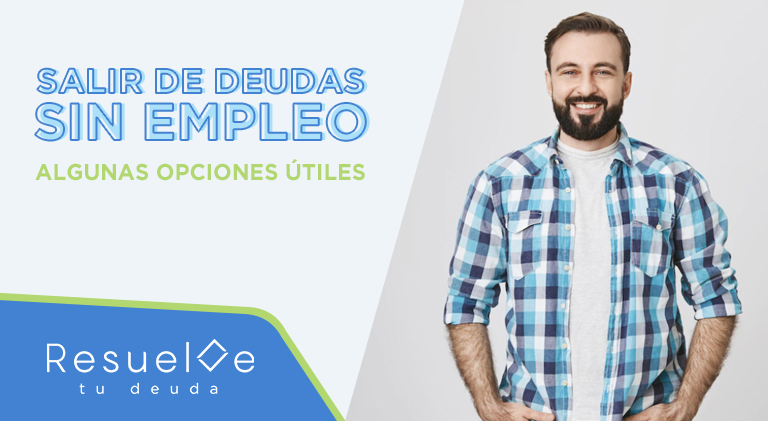 Cómo salir de deudas sin trabajo y sin complicaciones