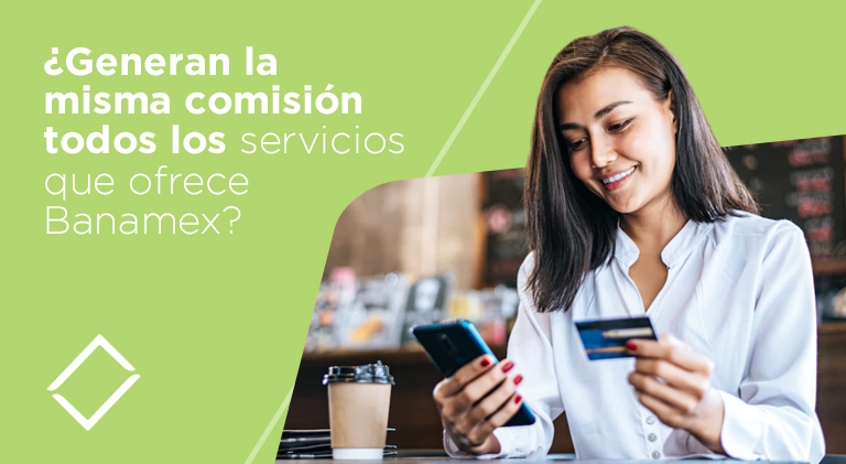 Diferencias entre comisiones Banamex y comisiones financieras